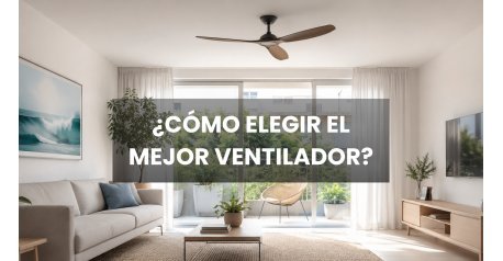 ¿Cómo elegir el mejor ventilador para tu casa este verano?